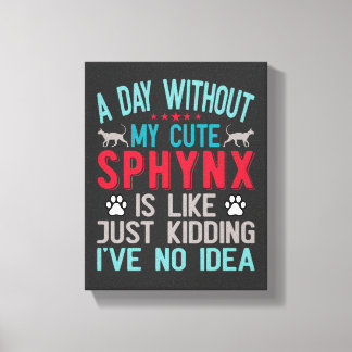 Canadese haarloze Sphynx Cat Owner Funny Gezegde Canvas Afdruk