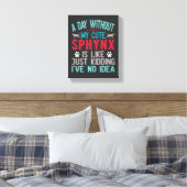 Canadese haarloze Sphynx Cat Owner Funny Gezegde Canvas Afdruk (Insitu (Slaapkamer))