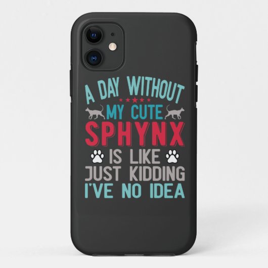 Canadese haarloze Sphynx Cat Owner Funny Gezegde Case-Mate iPhone Case (Achterkant)