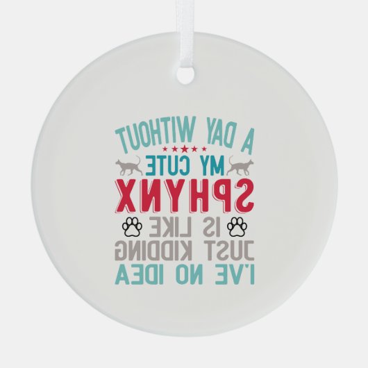 Canadese haarloze Sphynx Cat Owner Funny Gezegde Glas Ornament (Achterkant)