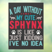 Canadese haarloze Sphynx Cat Owner Funny Gezegde Raamsticker (Vel 3)