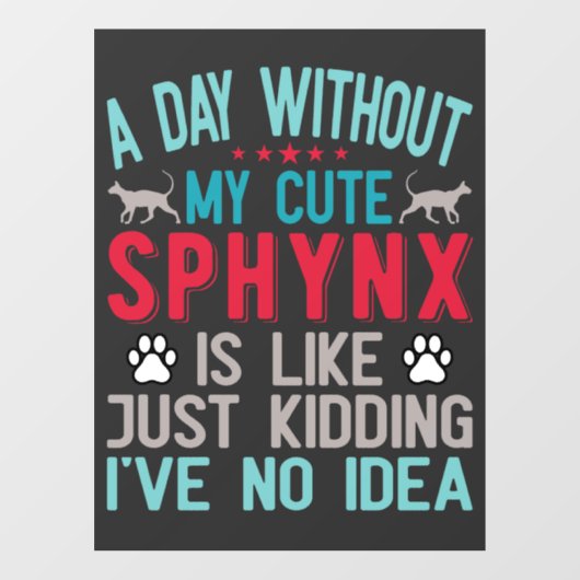 Canadese haarloze Sphynx Cat Owner Funny Gezegde Raamsticker (Vel)