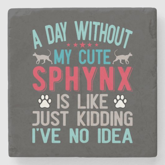 Canadese haarloze Sphynx Cat Owner Funny Gezegde Stenen Onderzetter (Voorkant)