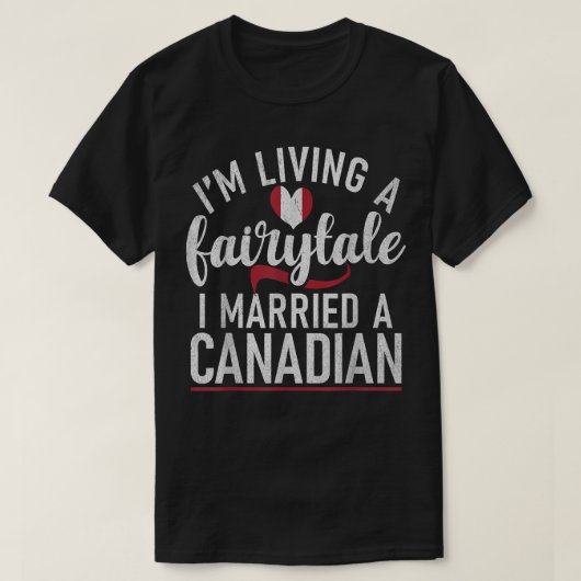 Canadese huwelijksm die een sprookje leef... t-shirt (Design voorkant)