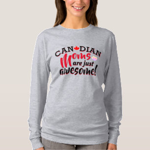 Canadese MOMS zijn gewoon Geweldige T-shirt