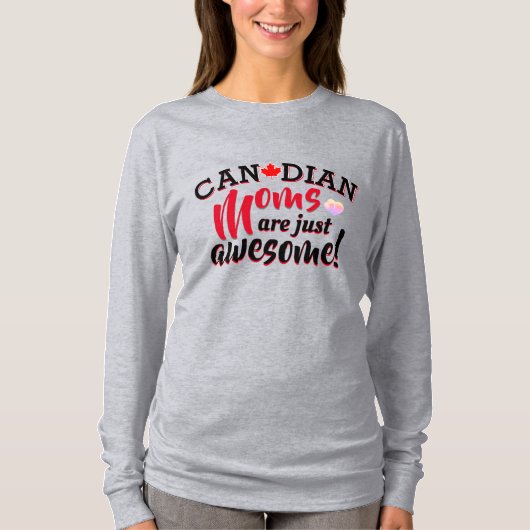 Canadese MOMS zijn gewoon Geweldige T-shirt (Voorkant)