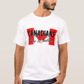 Canadezen doen het beter met T-shirts (Voorkant)