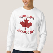 Canadezen zijn een Cool Eh Canada Sweatshirt (Voorkant)
