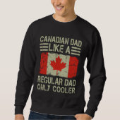 Canadian Dad Like a Regular Dad Only Cooler Dad Trui (Voorkant)