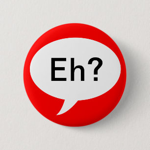 Canadian Eh Funny Joke Pin Rood Witte Cartoon Sytl Ronde Button 5,7 Cm