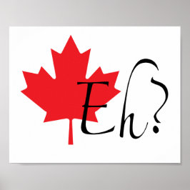 CANADIAN "EH?" WAARDEPOSTER POSTER