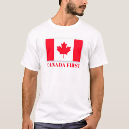 Canadian flag. CANADA FIRST. Conservative Canada. T-shirt