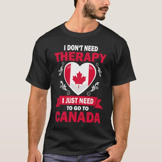 Canadian Flag Vacation  Therapy Funny Canada T-shirt (Voorkant)