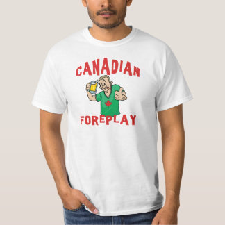 Canadian Foreplay T-Shirt Mannen