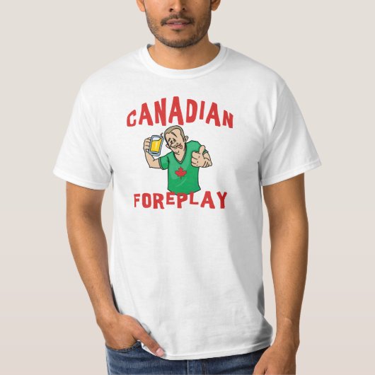 Canadian Foreplay T-Shirt Mannen (Voorkant)