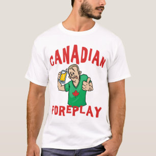 Canadian Foreplay T-Shirt Mannen