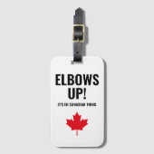 Canadian Maple Leaf Elbows Up Funny Gezegde Bagagelabel (Voorkant (verticaal))