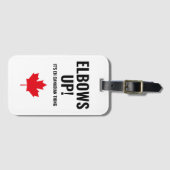 Canadian Maple Leaf Elbows Up Funny Gezegde Bagagelabel (Voorkant (horizontaal))