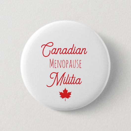 Canadian Menopause Militia Button (Voorkant)