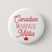 Canadian Menopause Militia Button (Voorkant)