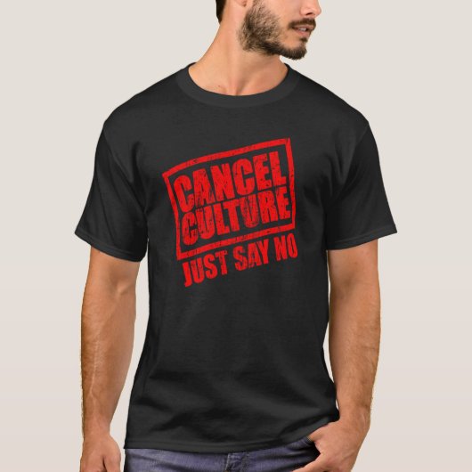 Cancel culture just say no t-shirt (Voorkant)