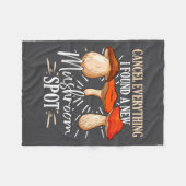 Cancel Everything I Found A New Mushroom St Fora _ Fleece Deken (Voorkant (Horizontaal))