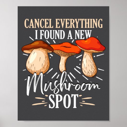 Cancel Everything I Found A New Mushroom St Fora  Poster (Voorkant)
