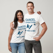 Cancel everything there is wind - Kitesurfing T-shirt (Unisex)