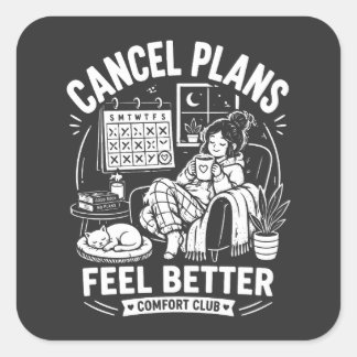 Cancel Plans Comfort Club Vierkante Sticker