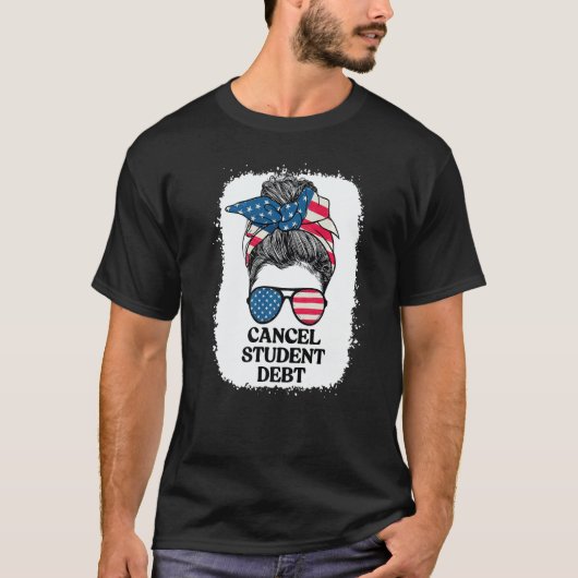 Cancel Student Loan Student Loan Forgiveness Messy T-shirt (Voorkant)
