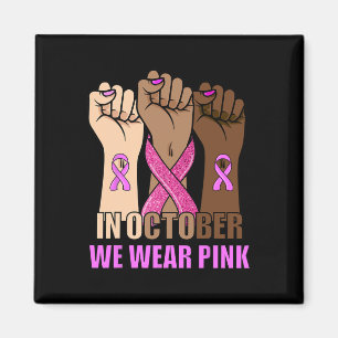 Cancer Awareness Month Women Pink Fist Raise Fight Magneet