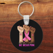 Cancer Awareness Month Women Pink Fist Raise Fight Sleutelhanger (Voorkant)