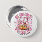 Cancer Awareness - October We Wear Pink Ronde Button 7,6 Cm (Voorkant /achterkant)