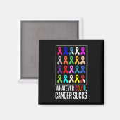 Cancer Awareness Shirten-wat voor kleur Cancer Suc Magneet (Voorkant / Achterkant)