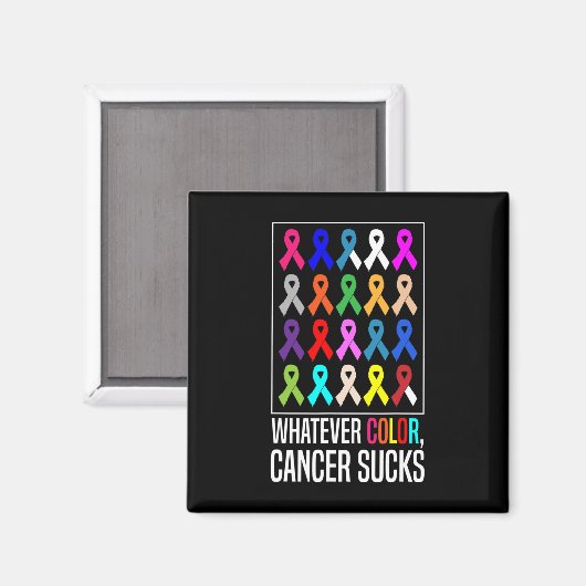 Cancer Awareness Shirten-wat voor kleur Cancer Suc Magneet (Voorkant / Achterkant)