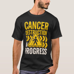 Cancer Destruction in Progress Fighter StreT-Shirt T-shirt