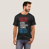 Cancer Fighter Inspirerend Grappige Quote Chemo T-shirt (Voorkant volledig)