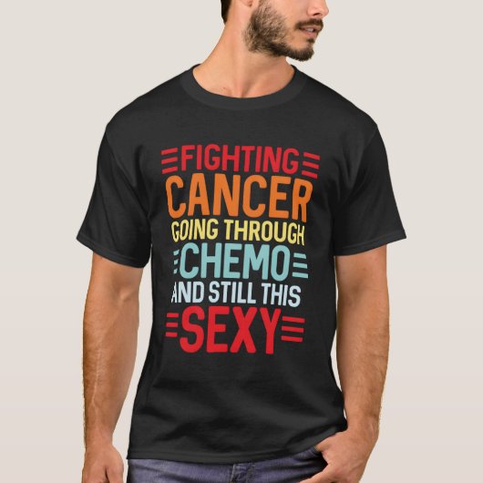 Cancer Fighter Inspirerend Quote Chemopatiënt T-shirt (Voorkant)