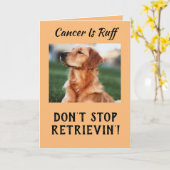 Cancer is Ruff Stop niet met het ophalen van Kaart (Gele Bloem)