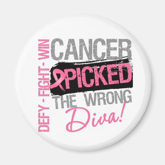Cancer Picked The Wrong Diva - Breast Cancer Magneet (Voorkant)