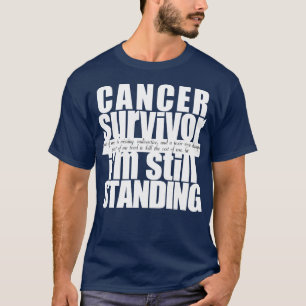 Cancer Survivor blijft staan T-shirt
