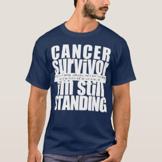 Cancer Survivor blijft staan T-shirt
