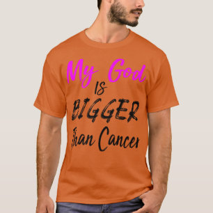 Cancer Treatment Quote Mijn God is groter dan Canc T-shirt