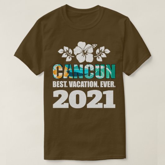Cancun Best Vacation, ooit 2021 Souvenir Gift T-shirt (Design voorkant)