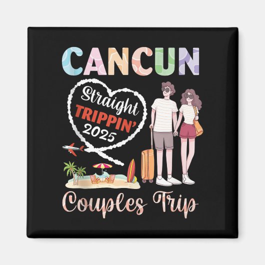Cancun Straight Tripn 2025 Couples Trip Vacation T Magneet (Voorkant)