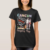 Cancun Straight Tripn 2025 Couples Trip Vacation T T-shirt (Voorkant)