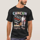 Cancun Straight Tripn 2025 Couples Trip Vacation T T-shirt (Voorkant)