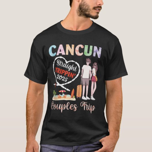 Cancun Straight Tripn 2025 Couples Trip Vacation T T-shirt (Voorkant)