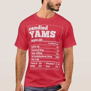 Canded Yams Facts Ingredients Funny Foodies Dank T-shirt