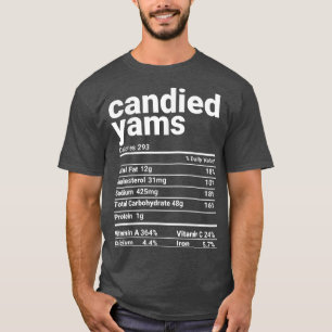 Canded Yams Nutrition Facts Thanksgiving Costume T-shirt